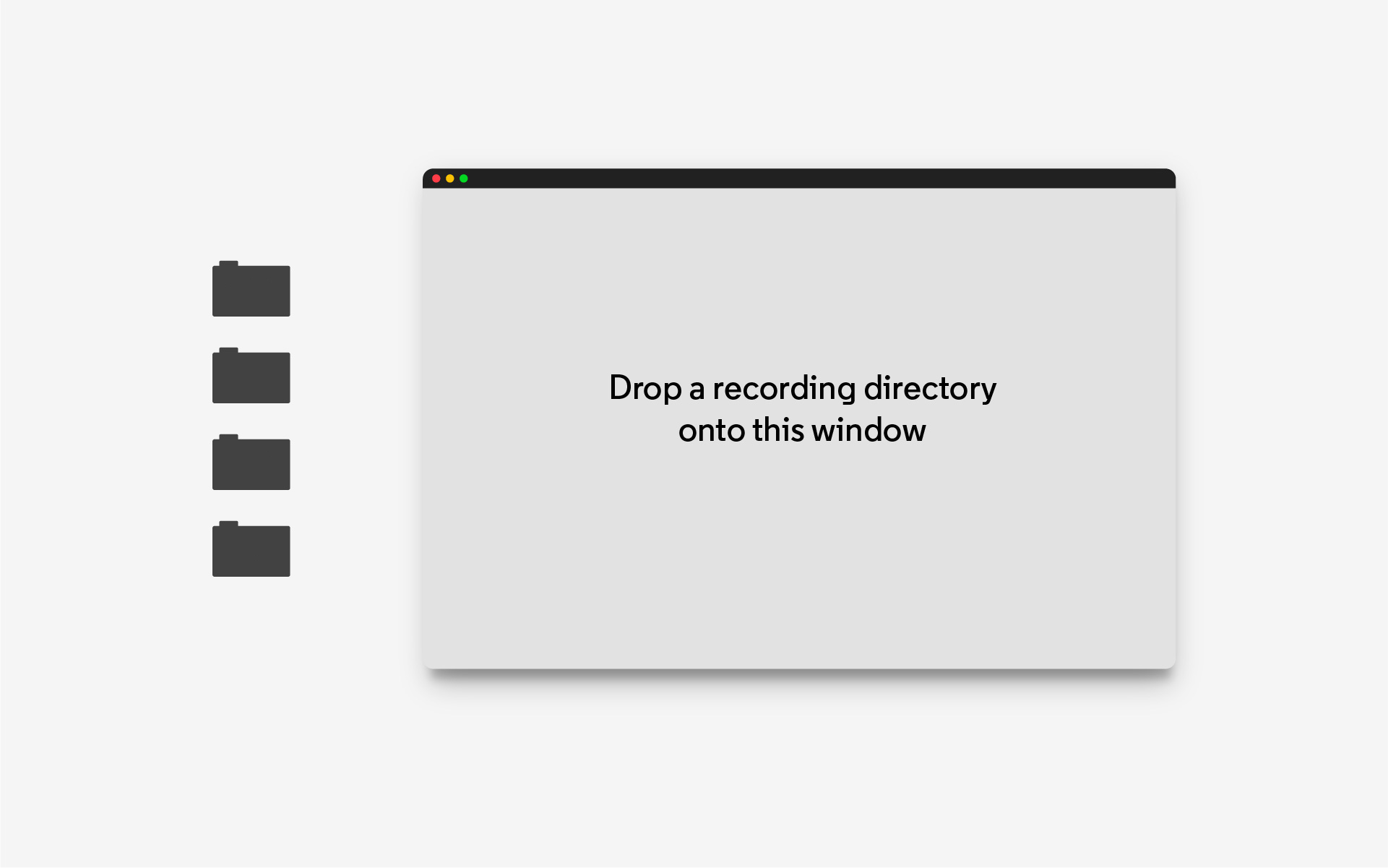 Drag and drop recording folder